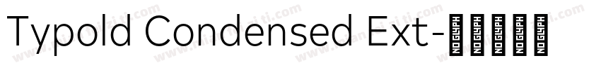 Typold Condensed Ext字体转换